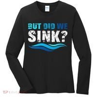 Funny Boating Gifts For Boat Owners But Did We Sink Women's Long Sleeve Shirt thumb 0