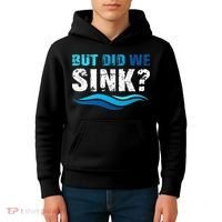 Funny Boating Gifts For Boat Owners But Did We Sink Kids Hoodie thumb 4