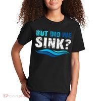 Funny Boating Gifts For Boat Owners But Did We Sink Kids T-Shirt thumb 2