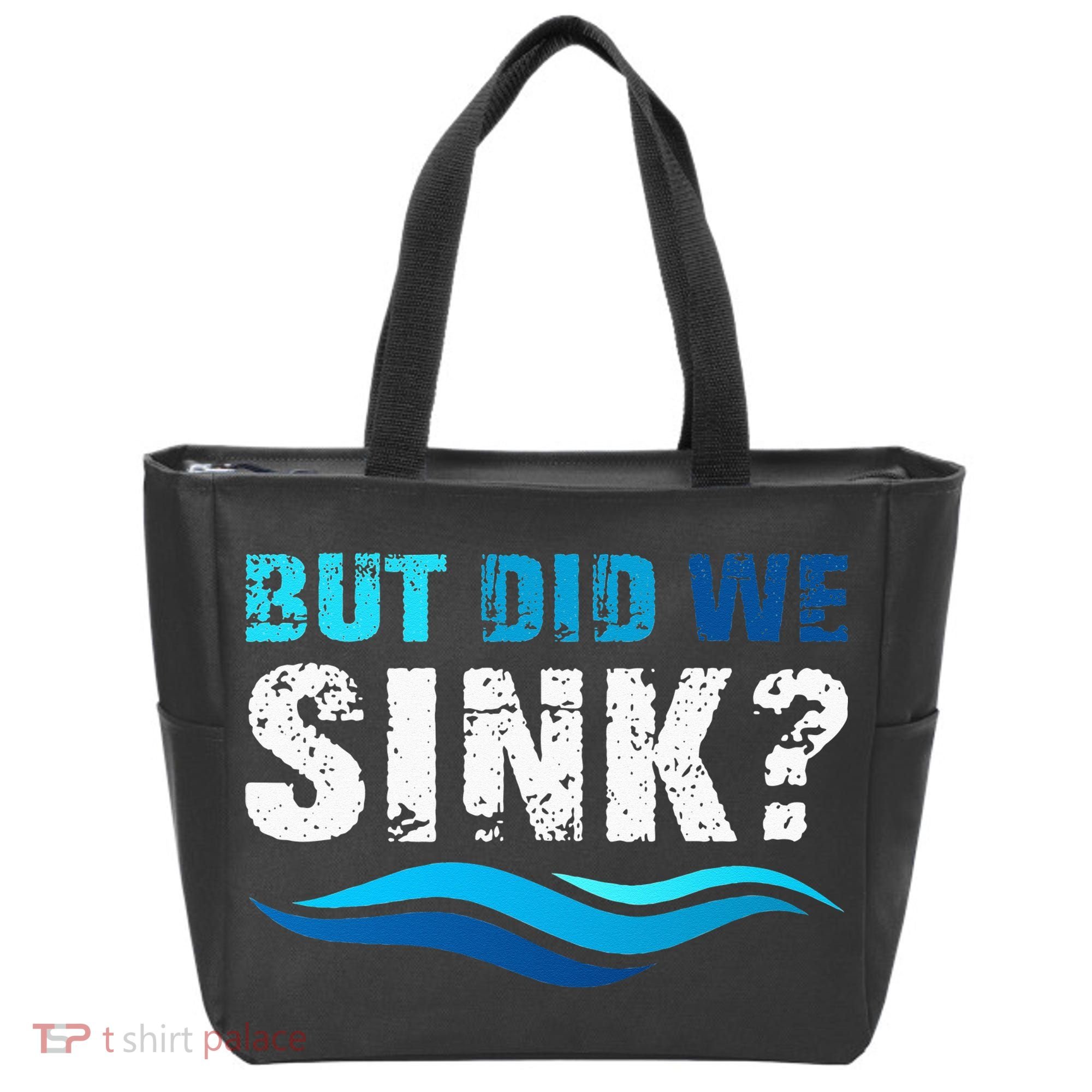 Funny Boating Gifts For Boat Owners But Did We Sink Tote Bag