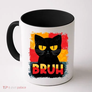Funny Bruh Grumpy Black Cat Coffee Mug