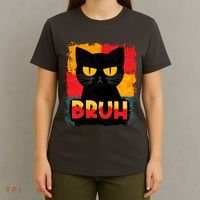 Funny Bruh Grumpy Black Cat T-Shirt thumb 4