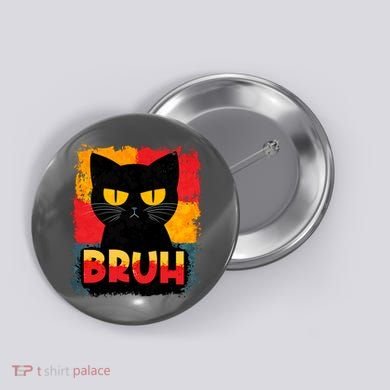Funny Bruh Grumpy Black Cat Button