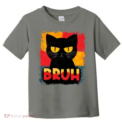 Funny Bruh Grumpy Black Cat Toddler T-Shirt