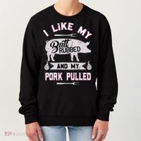 Funny BBQ Grilling Quote Pig Pulled Pork Women's Sweatshirt thumb 0