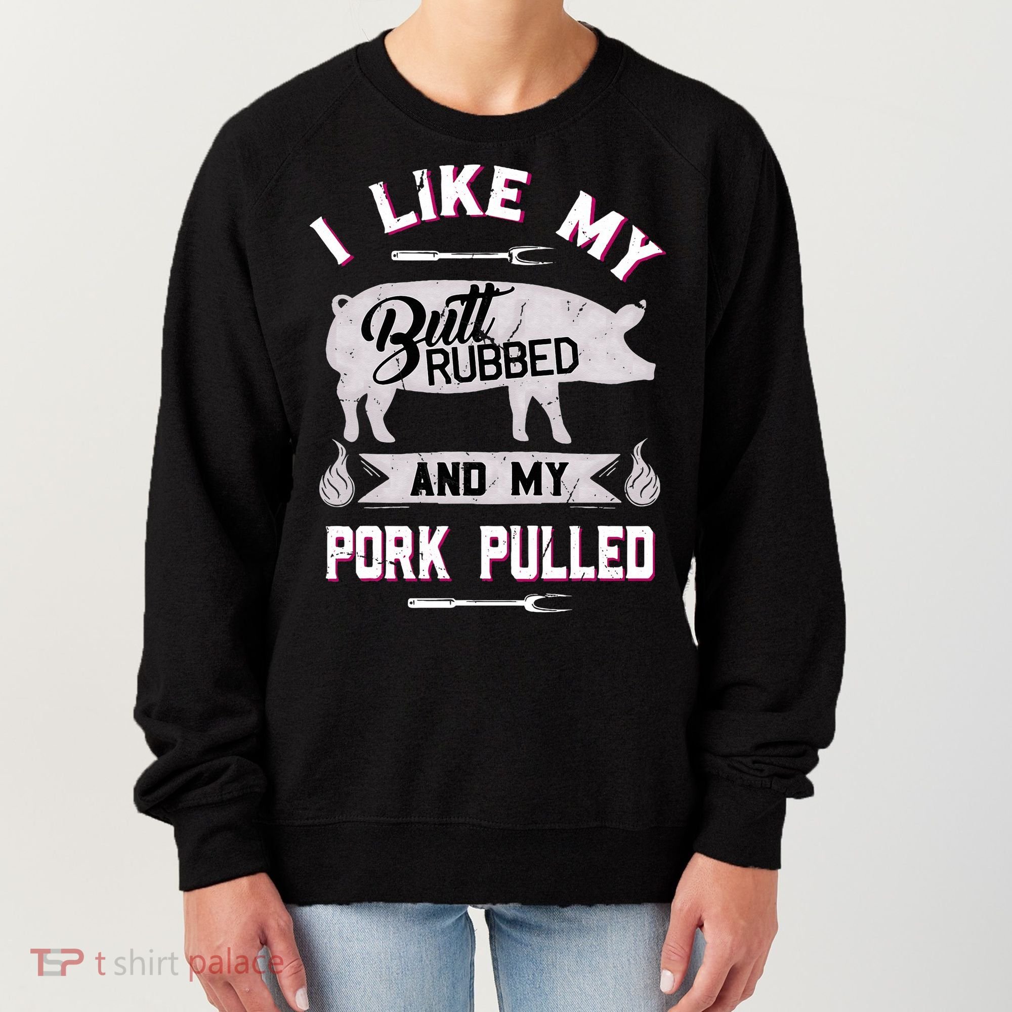 Funny BBQ Grilling Quote Pig Pulled Pork Women's Sweatshirt