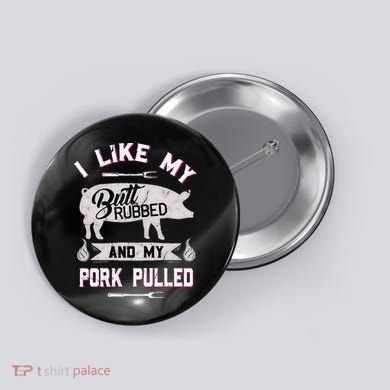 Funny BBQ Grilling Quote Pig Pulled Pork Button