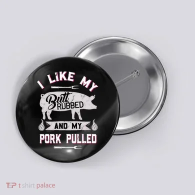 Funny BBQ Grilling Quote Pig Pulled Pork Button