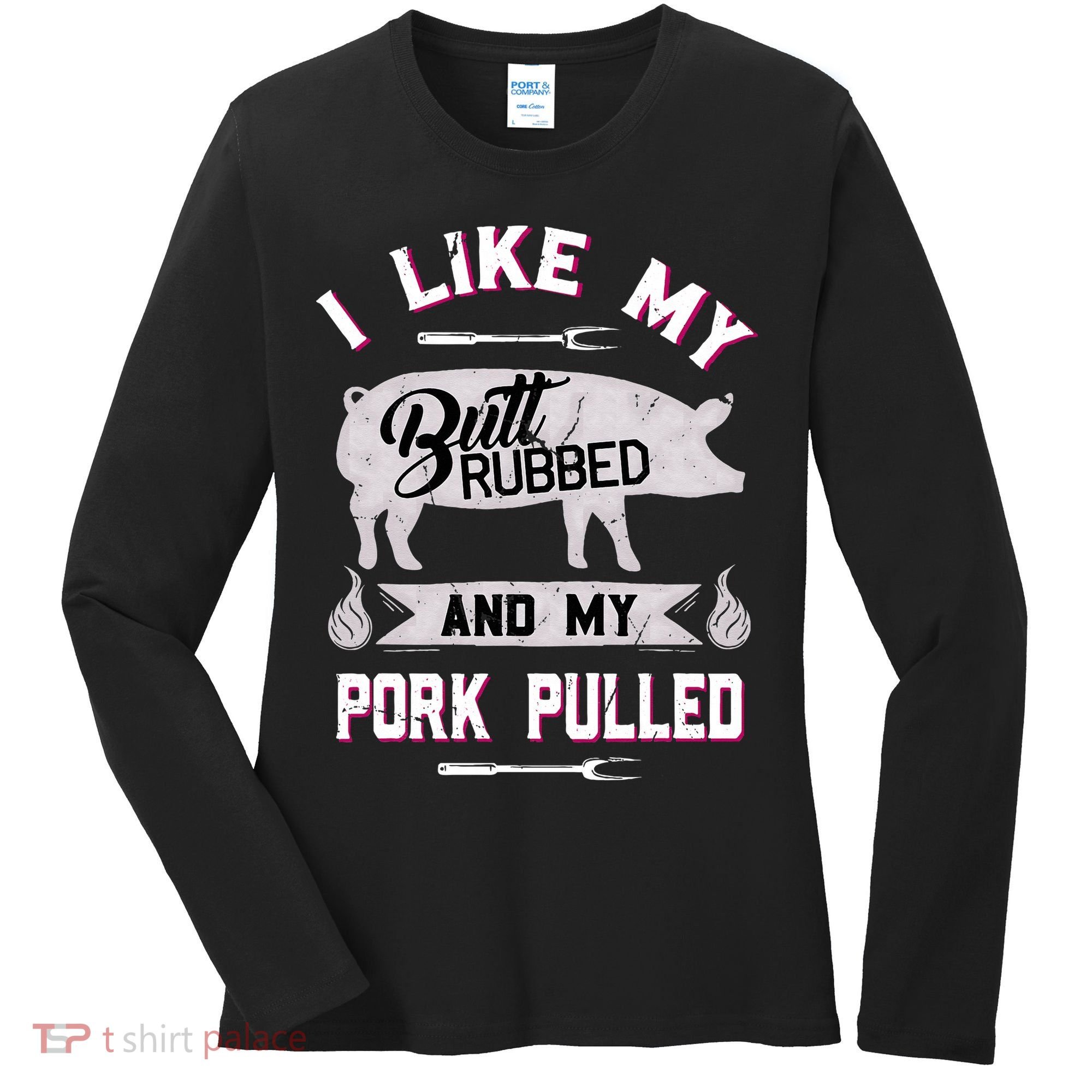 Funny BBQ Grilling Quote Pig Pulled Pork Women's Long Sleeve Shirt