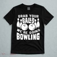Funny Bowler Grab Your Balls We're Going Bowling Gift T-Shirt thumb 5