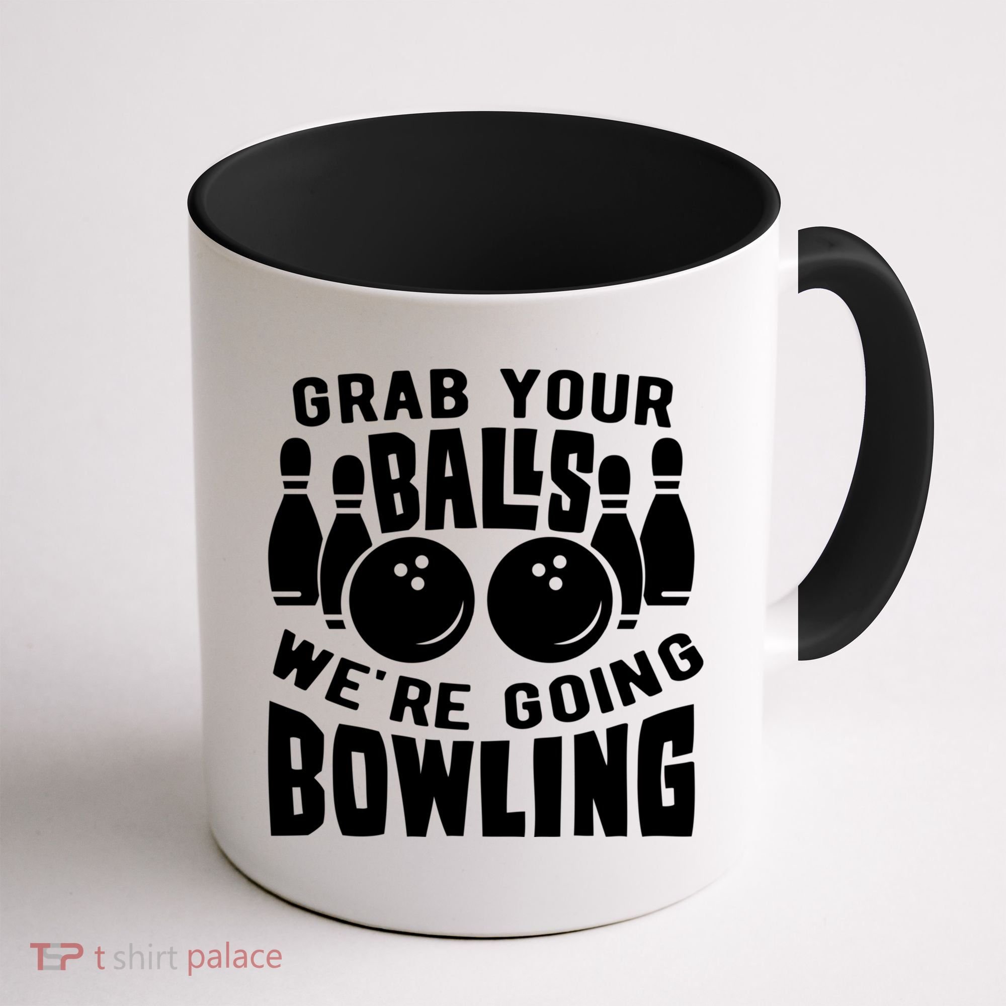 Funny Bowler Grab Your Balls We're Going Bowling Gift Coffee Mug