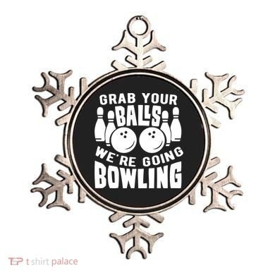 Funny Bowler Grab Your Balls We're Going Bowling Gift Ornament