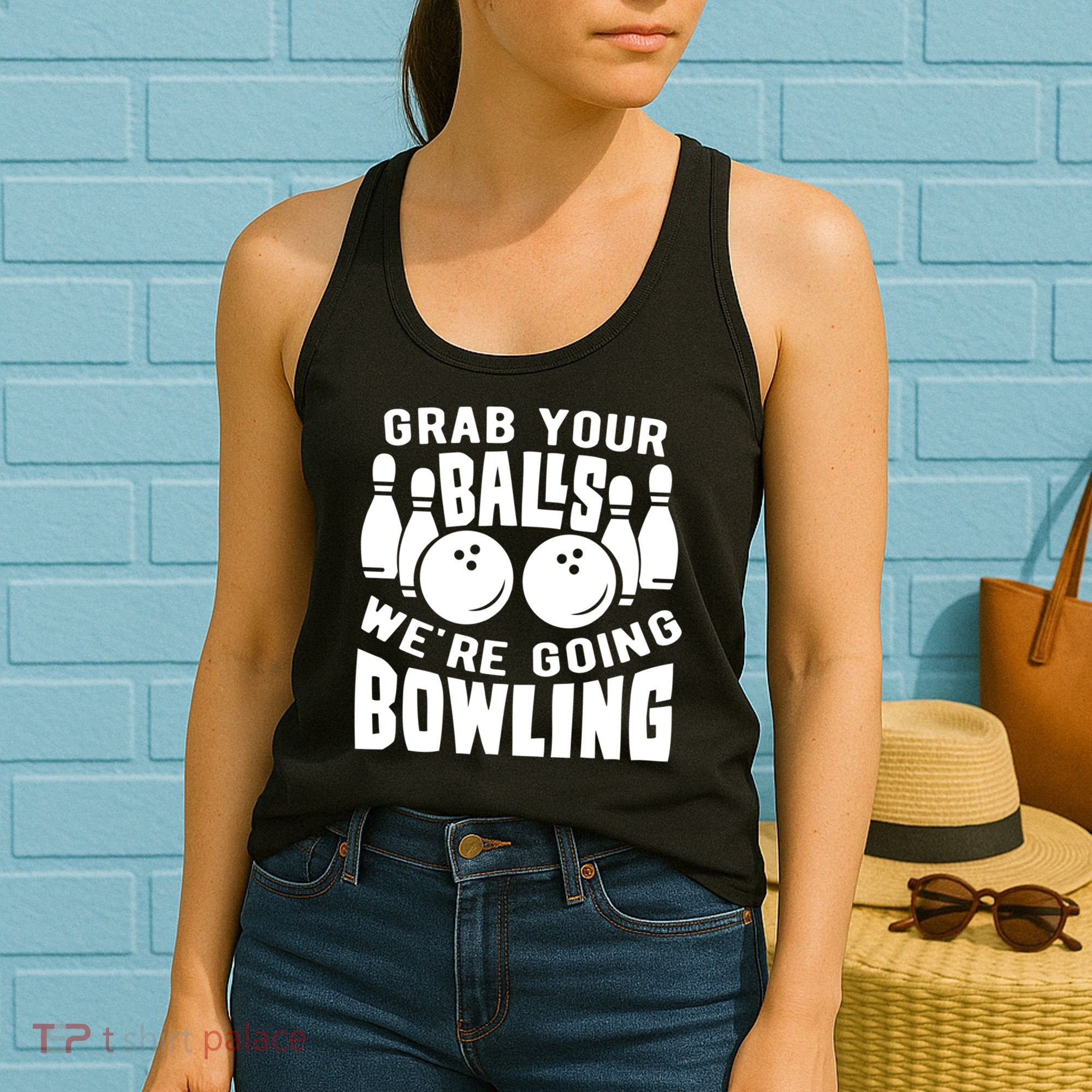 Funny Bowler Grab Your Balls We're Going Bowling Gift Women's Tank Top