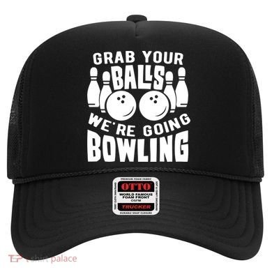 Funny Bowler Grab Your Balls We're Going Bowling Gift Hat