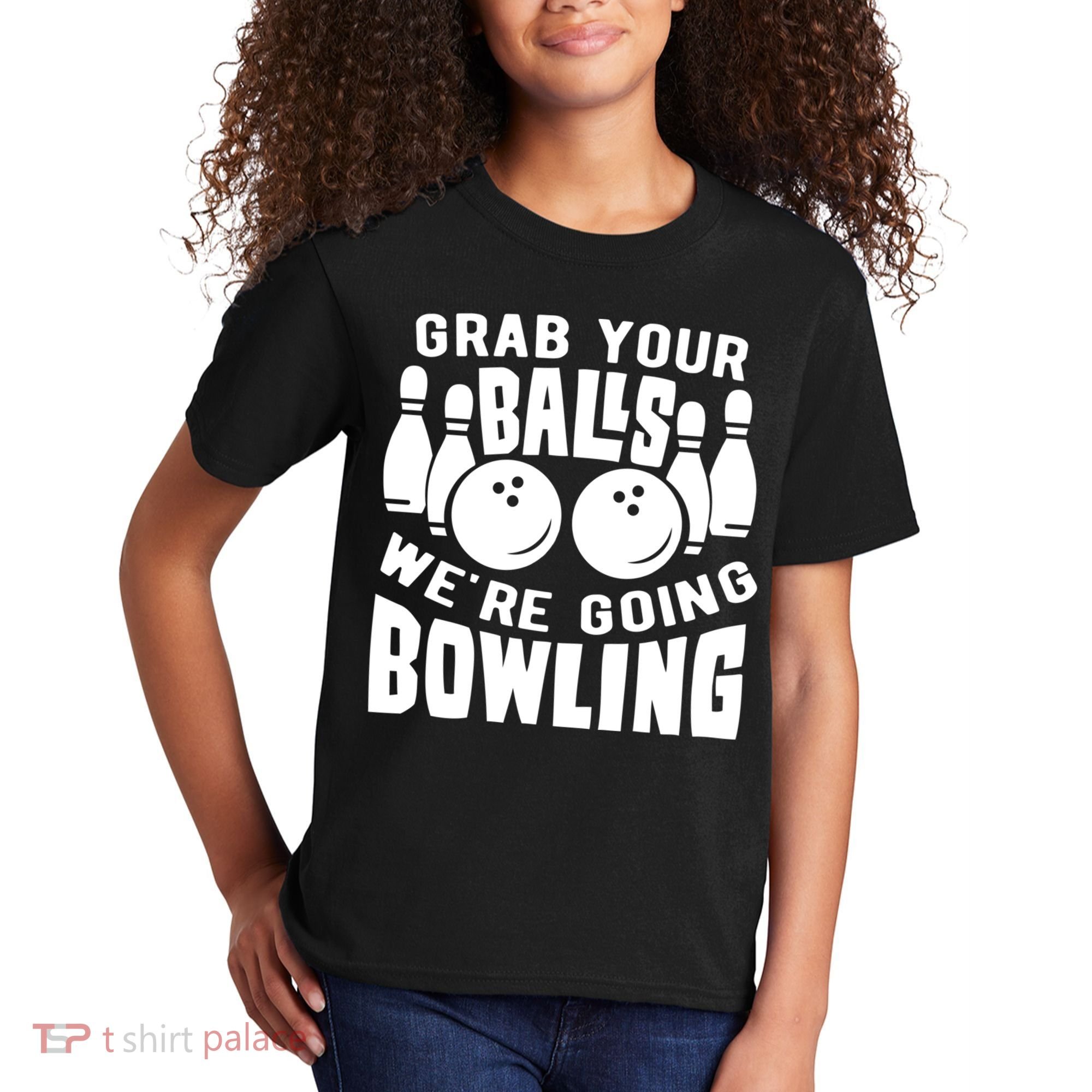 Funny Bowler Grab Your Balls We're Going Bowling Gift Kids T-Shirt