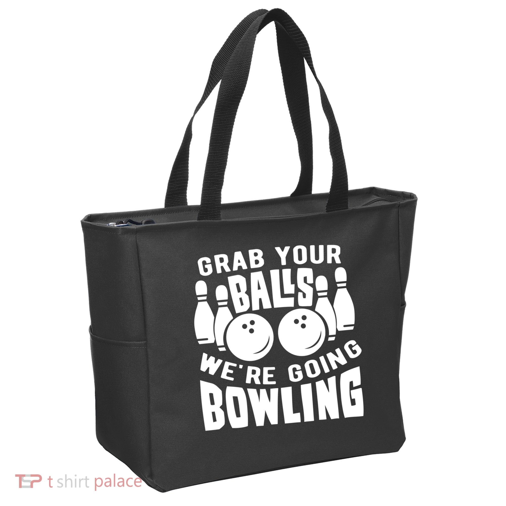 Funny Bowler Grab Your Balls We're Going Bowling Gift Tote Bag