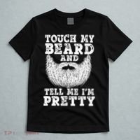 Funny Beard Gift For Men Touch My Beard And Tell Me I'm Pretty Gift T-Shirt thumb 5
