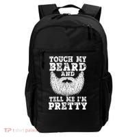 Funny Beard Gift For Men Touch My Beard And Tell Me I'm Pretty Gift Backpack thumb 0