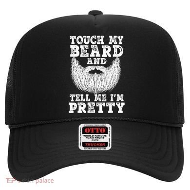 Funny Beard Gift For Men Touch My Beard And Tell Me I'm Pretty Gift Hat