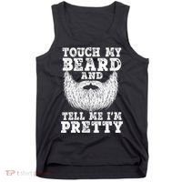 Funny Beard Gift For Men Touch My Beard And Tell Me I'm Pretty Gift Tank Top thumb 0