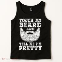 Funny Beard Gift For Men Touch My Beard And Tell Me I'm Pretty Gift Tank Top thumb 2
