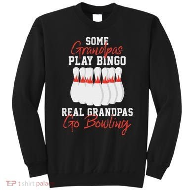 Funny Bowling Gift For Grandpa Or Dad Sweatshirt