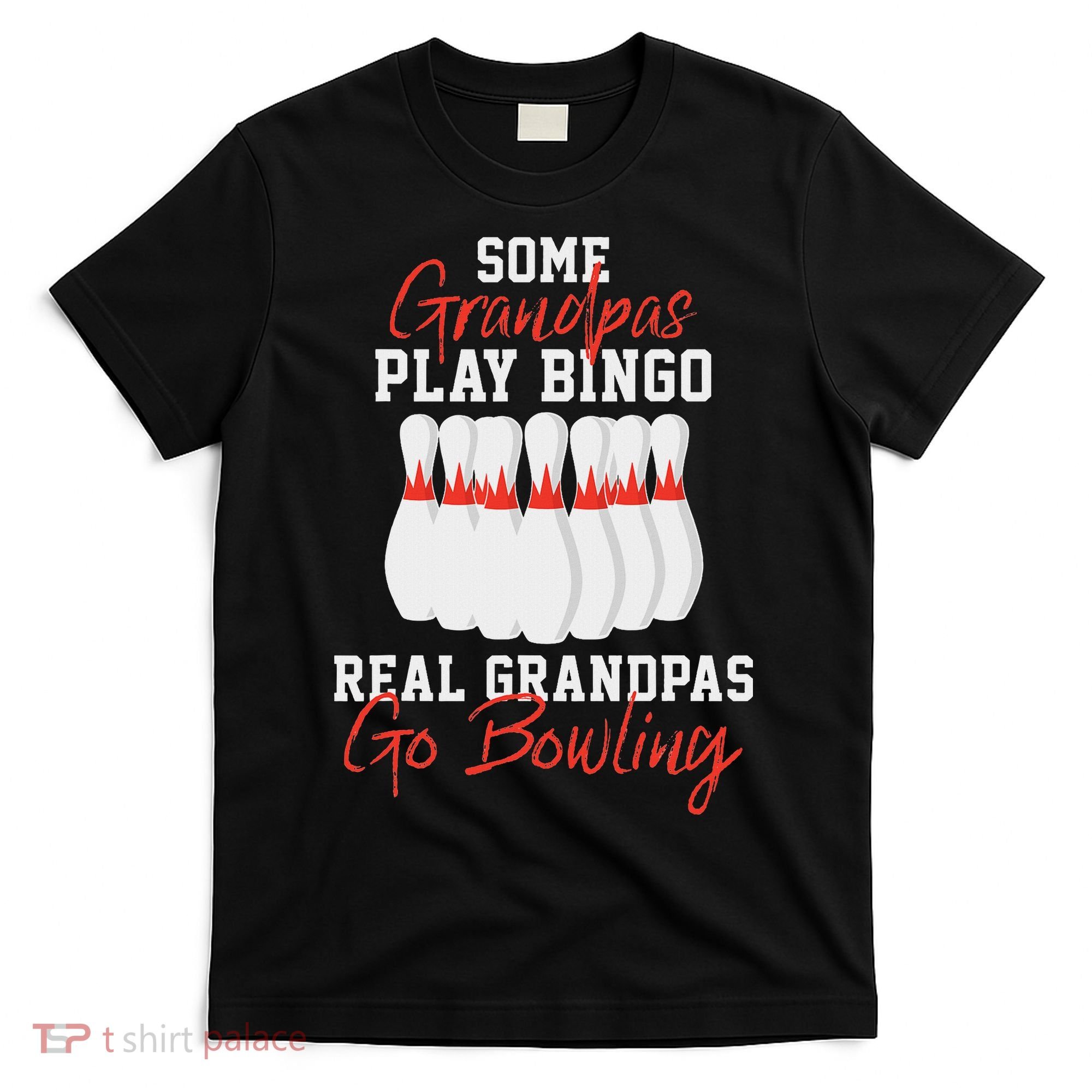 Funny Bowling Gift For Grandpa Or Dad T-Shirt
