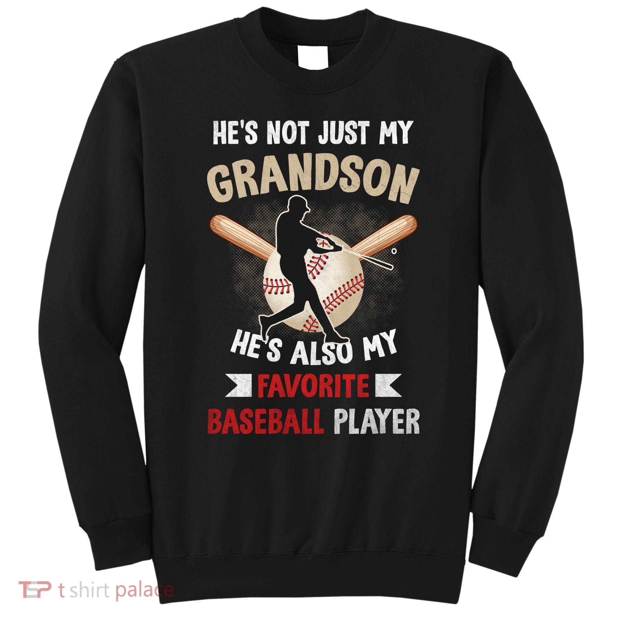 Funny Baseball Grandpa Grandson My Favorite Baseball Player Sweatshirt