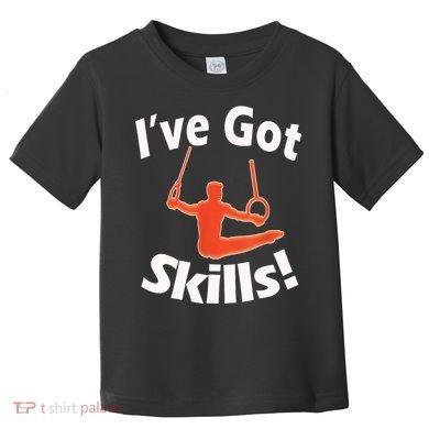 Funny Boys Gymnastics I've Got Skills Gift T Toddler T-Shirt
