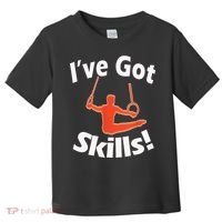 Funny Boys Gymnastics I've Got Skills Gift T Toddler T-Shirt thumb 0