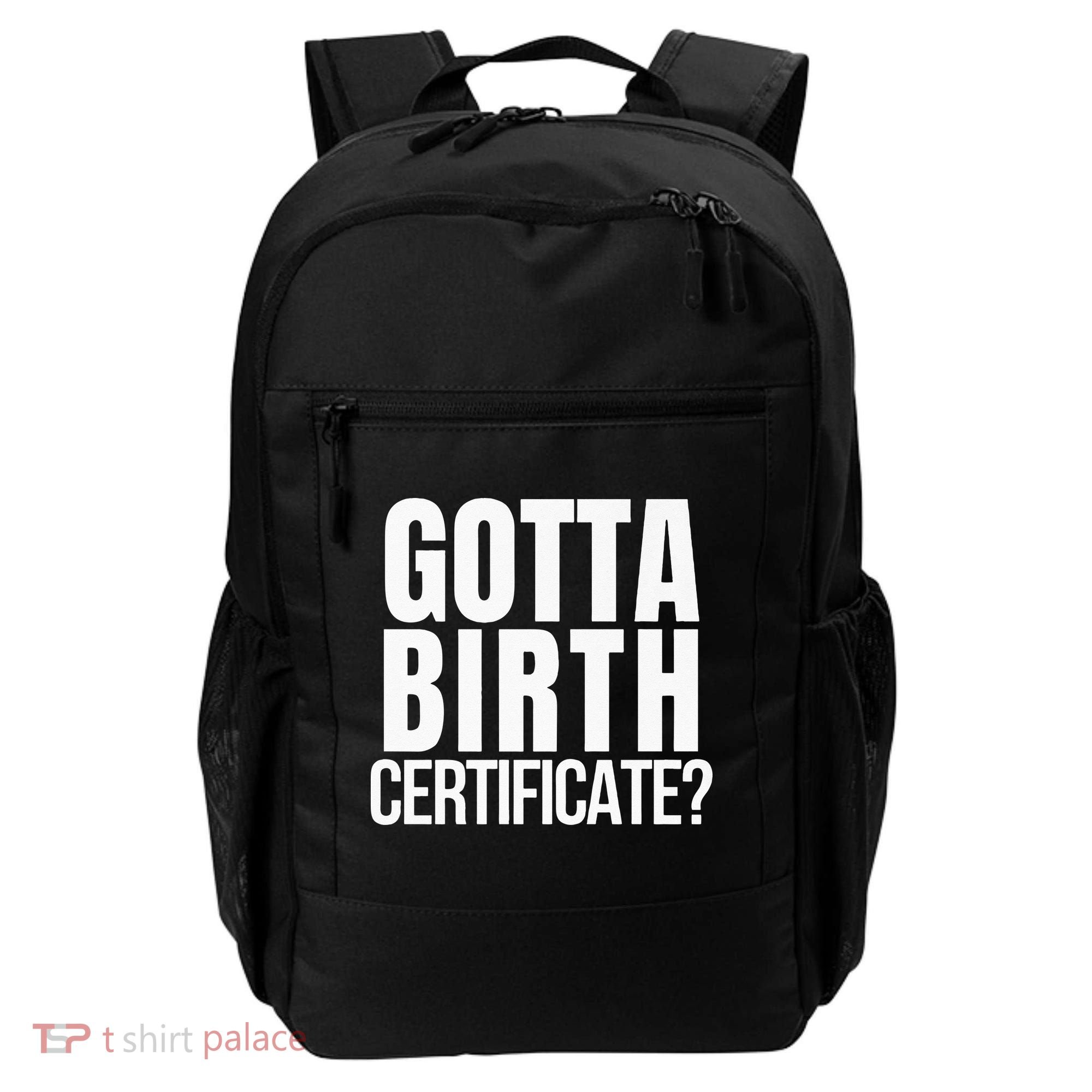 Funny Baseball Gotta Birth Certificate Travel Ball Backpack