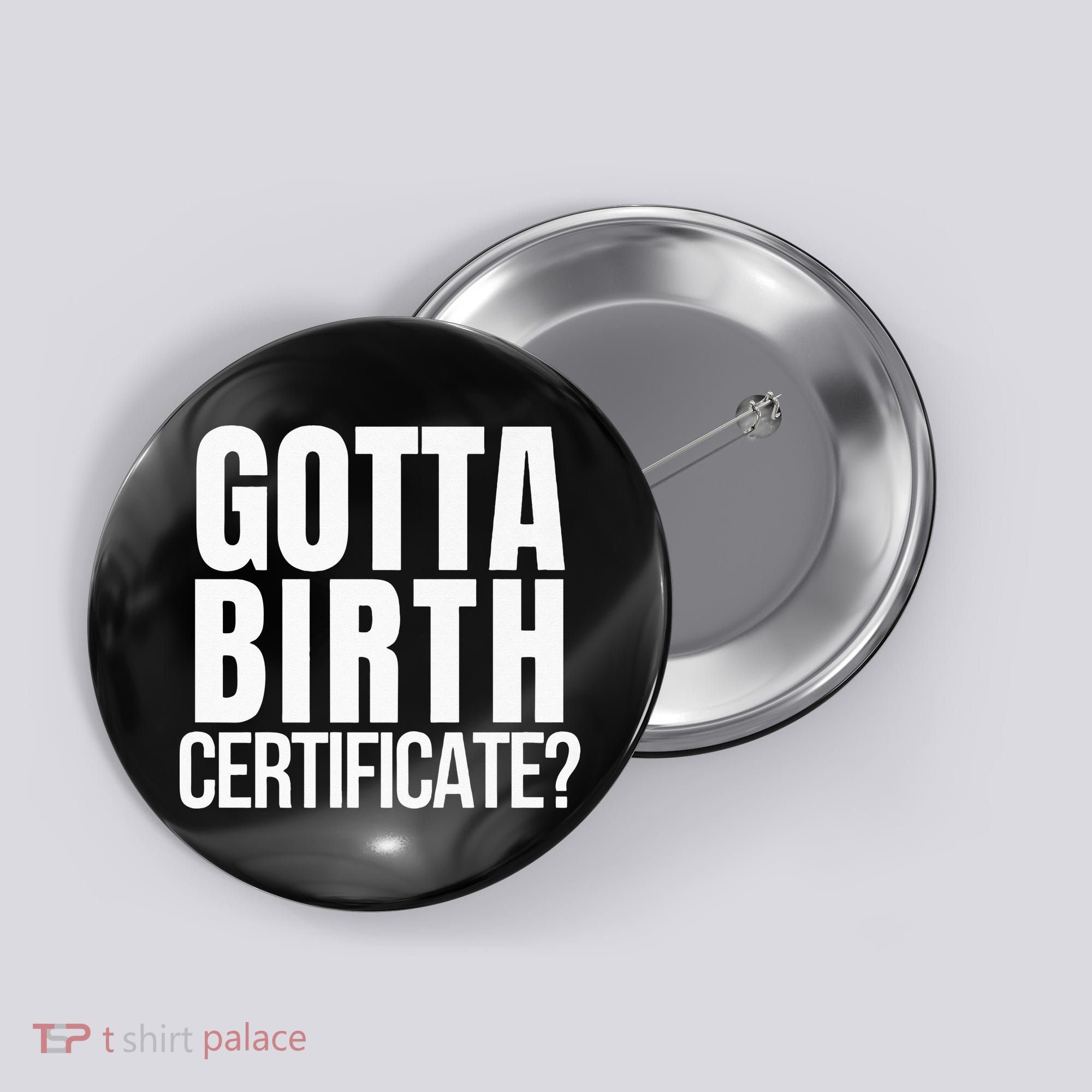 Funny Baseball Gotta Birth Certificate Travel Ball Button