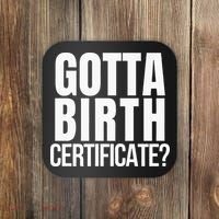 Funny Baseball Gotta Birth Certificate Travel Ball Coaster thumb 0