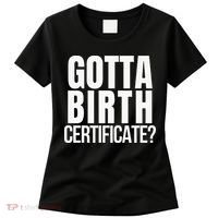 Funny Baseball Gotta Birth Certificate Travel Ball Women's T-Shirt thumb 0