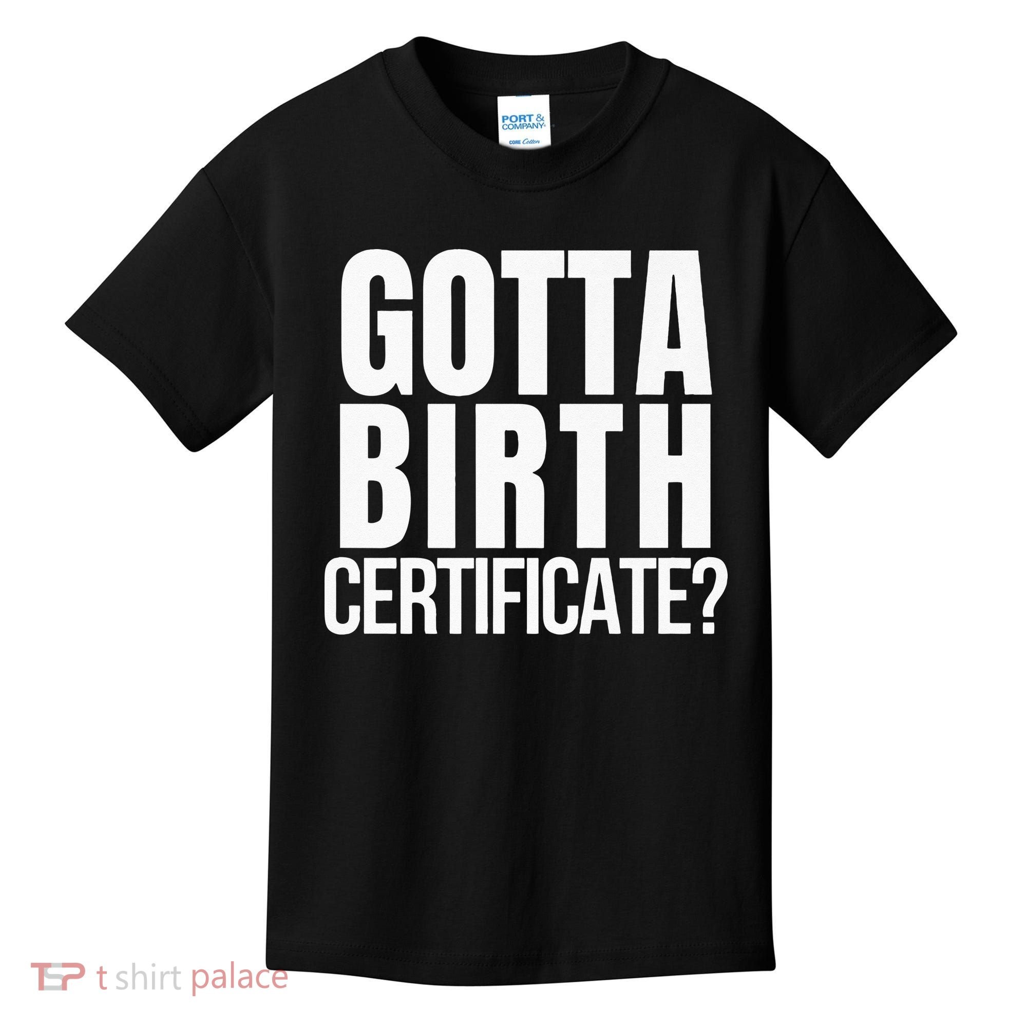 Funny Baseball Gotta Birth Certificate Travel Ball Kids T-Shirt