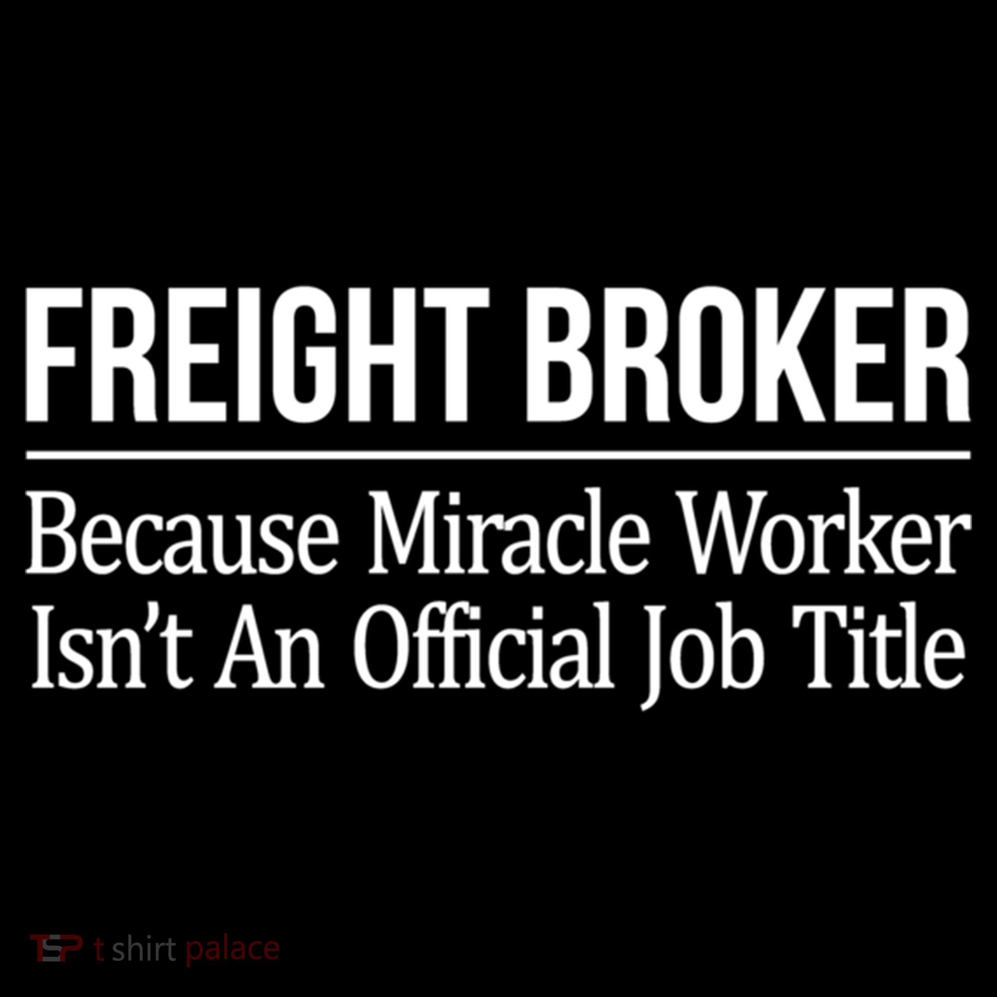 Freight Broker Gift Because Miracle Worker Isn't A Job Title Gift Women's Hoodie