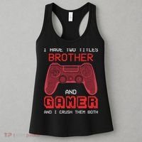 Funny Brother Gamer Quotes Funny Video Gamer Women's Tank Top thumb 3