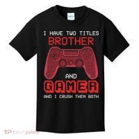 Funny Brother Gamer Quotes Funny Video Gamer Kids T-Shirt thumb 0