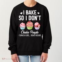 Funny Baking Gift I Bake So Funny I Don't Choke People Gift Women's Sweatshirt thumb 0