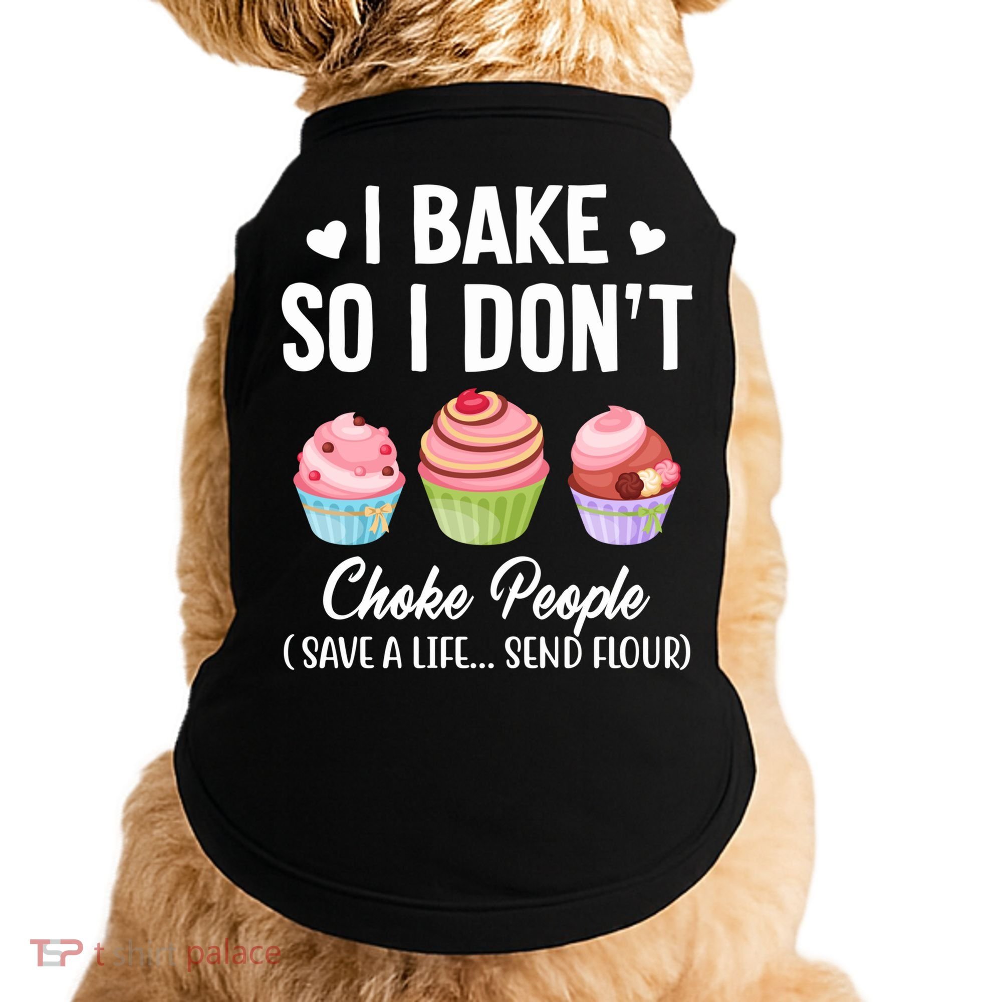 Funny Baking Gift I Bake So Funny I Don't Choke People Gift Doggie Tank