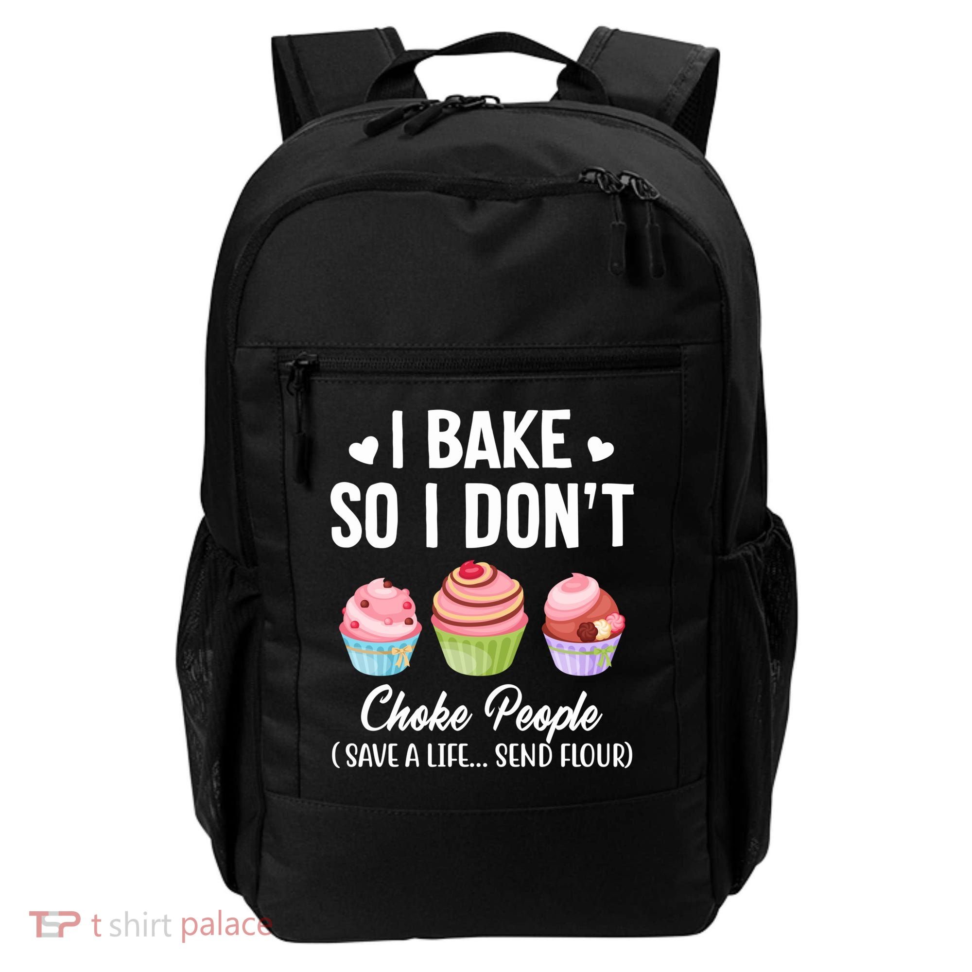 Funny Baking Gift I Bake So Funny I Don't Choke People Gift Backpack