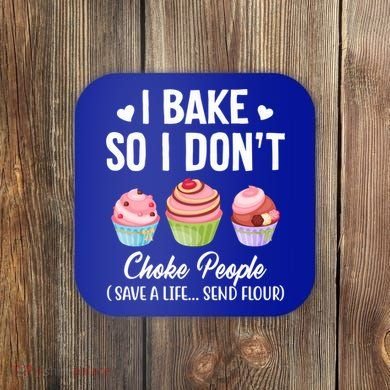 Funny Baking Gift I Bake So Funny I Don't Choke People Gift Coaster