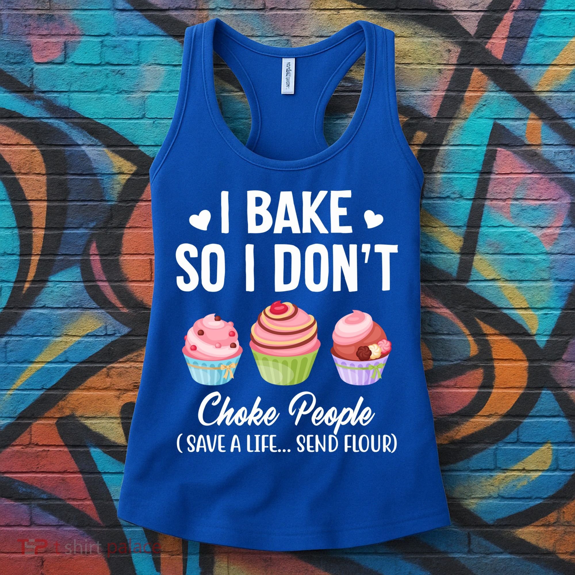 Funny Baking Gift I Bake So Funny I Don't Choke People Gift Women's Tank Top