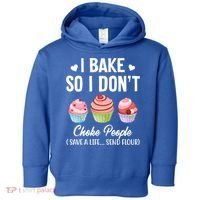 Funny Baking Gift I Bake So Funny I Don't Choke People Gift Toddler Hoodie thumb 0
