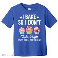 Funny Baking Gift I Bake So Funny I Don't Choke People Gift Toddler T-Shirt thumb 0