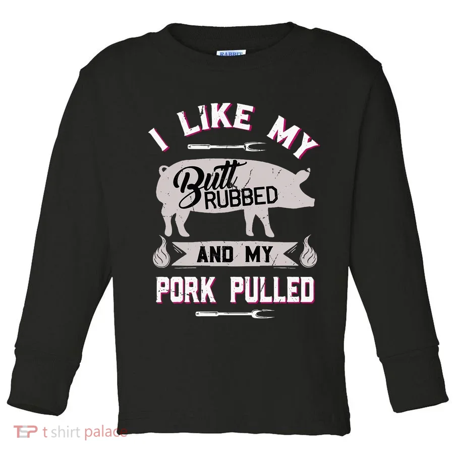 Funny Bbq Grilling Quote Pig Pulled Pork Toddler Long Sleeve