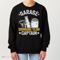 Funny Beer Garage Drinker Garage Drinking Team Captain Women's Sweatshirt thumb 0