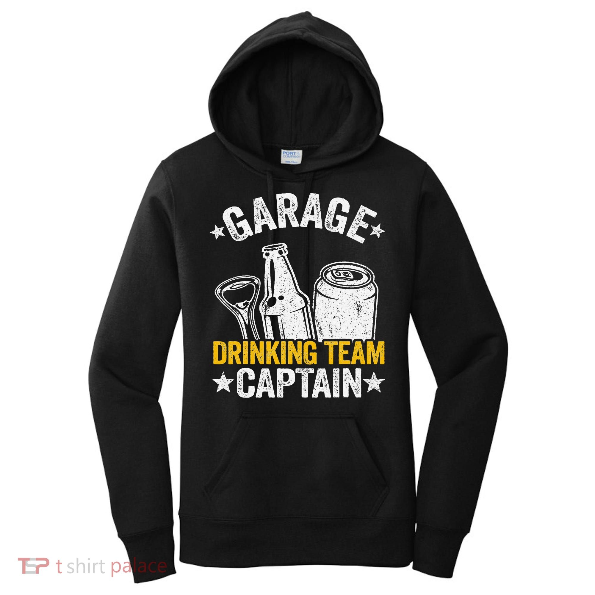 Funny Beer Garage Drinker Garage Drinking Team Captain Women's Hoodie