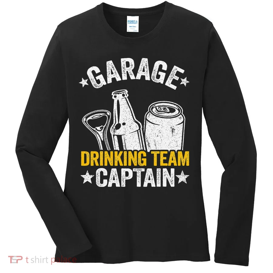 Funny Beer Garage Drinker Garage Drinking Team Captain Women's Long Sleeve Shirt