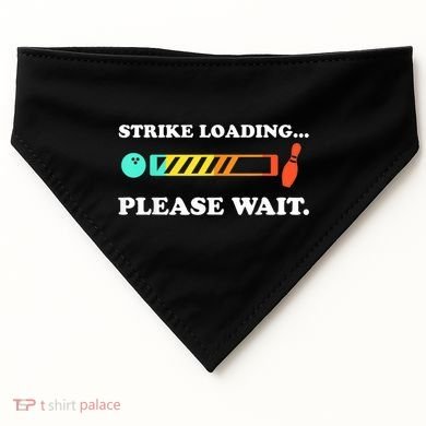Funny Bowling Gift Strike Loading Please Wait Gift USA-Made Doggie Bandana